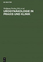 Urogynakologie in Praxis Und Klinik