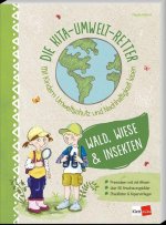 Die Kita-Umwelt-Retter. Mit Kindern Umweltschutz und Nachhaltigkeit leben
