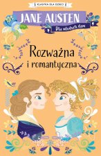 Rozważna i romantyczna. Klasyka dla dzieci. Jane Austen