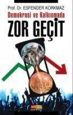 Demokrasi ve Kalkinmada Zor Gecit