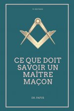 Ce que doit savoir un Maître Maçon