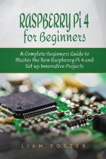 Raspberry Pi 4 for Beginners