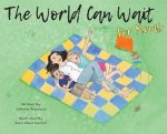 World Can Wait - for Moms