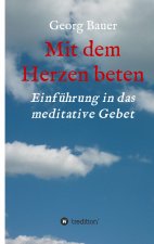 Mit dem Herzen beten