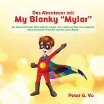 Abenteuer mit My Blanky Mylar