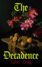 THE DECADENCE