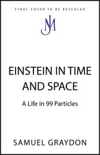 EINSTEIN IN TIME AND SPACE