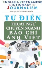 Từ điển Thuật ngữ Chuyen nganh Bao Chi (bản bia cứng)