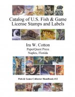 Catalog of U.S. Fish & Game License Stamps and Labels