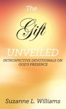 Gift, Unveiled