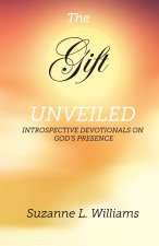 Gift, Unveiled