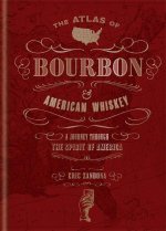 Atlas of Bourbon and American Whiskey