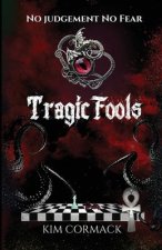 Tragic Fools