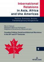 Canadian Political, Social and Historical (Re)visions in 20th and 21st Century
