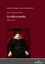 Pedro Calderon de la Barca - La Vida Es Sueno