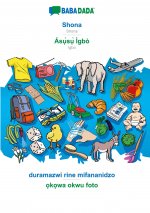 BABADADA, Shona - Asụ̀sụ̀ Igbo, duramazwi rine mifananidzo - ọkọwa okwu foto