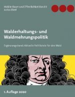 Walderhaltungs- und Waldmehrungspolitik - Erganzungsband