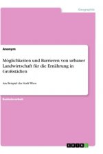Möglichkeiten und Barrieren von urbaner Landwirtschaft für die Ernährung in Großstädten