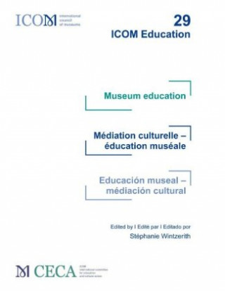 Museum education / Mediation culturelle - education museale / Educacion museal - mediacion cultural