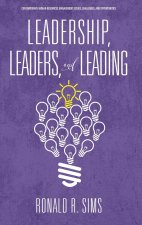 Leadership, Leaders and Leading