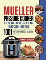 Mueller Pressure Cooker Cookbook for Beginners 1000
