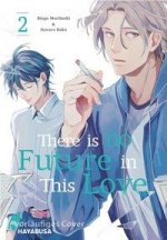 There is no Future in This Love 2