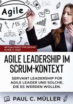 Agile Leadership im Scrum-Kontext (Aktualisiert fur Scrum Guide V. 2020)