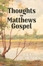 Thoughts on Matthews Gospel