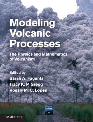 Modeling Volcanic Processes