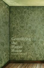 Gentrifying the Plague House