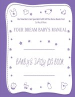 Your Dream Baby's Manual Baby's Daily Log Book