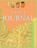 Food and Exercise Journal for Healthy Living - Food Journal for Weight Lose and Health - 90 Day Meal and Activity Tracker - Activity Journal with Dail