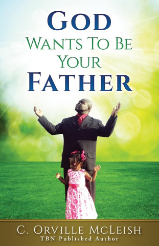 God Wants To Be Your Father