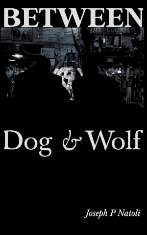 Between Dog & Wolf