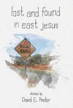 Lost and Found In East Jesus