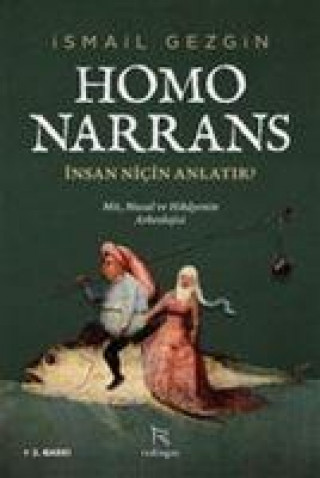 Homo Narrans Insan Nicin Anlatir