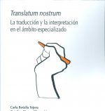 TRANSLATUM NOSTRUM LA TRADUCCION Y LA INTERPRETACION EN EL
