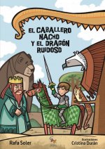 El caballero Nacho y el dragón ruidoso