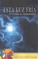 ESTA LUZ FRÍA