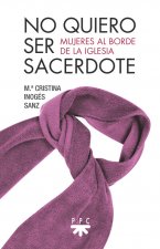 No quiero ser sacerdote