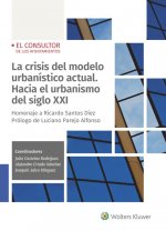 La crisis del modelo urbanístico actual. Hacia el urbanismo del s