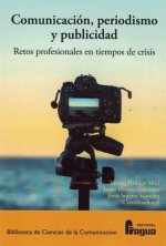Comunicación, periodismo y publicidad. Retos profesionales en tie