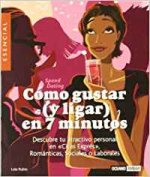 Cómo gustar (y ligar) en 7 minutos
