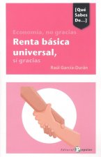 Economía, no gracias Renta básica universal, sí gracias