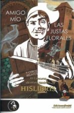 AMIGO MIO LAS JUSTAS FLORALES