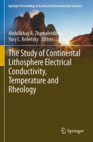 Study of Continental Lithosphere Electrical Conductivity, Temperature and Rheology