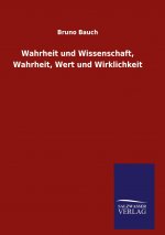 Wahrheit und Wissenschaft, Wahrheit, Wert und Wirklichkeit