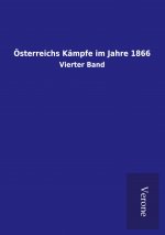 OEsterreichs Kampfe im Jahre 1866