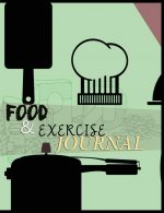 Food and Exercise Journal for Healthy Living - Food Journal for Weight Lose and Health - 90 Day Meal and Activity Tracker - Activity Journal with Dail