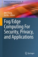 Fog/Edge Computing For Security, Privacy, and Applications